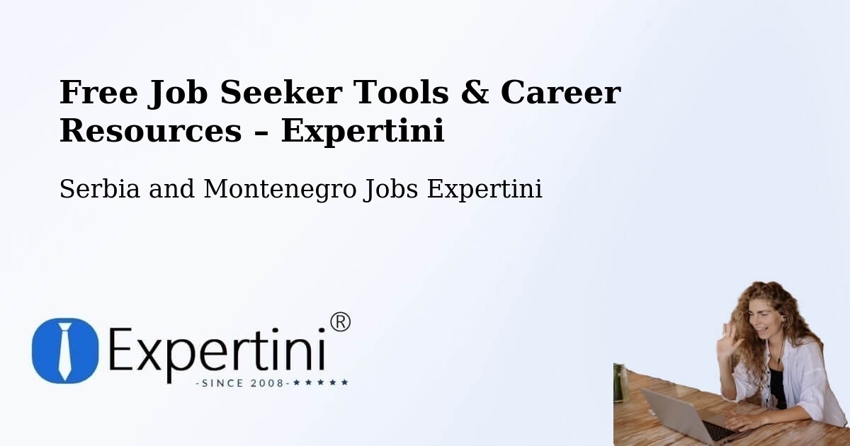 Free Job Seeker Tools & Career Resources – Chapais - Chapais, Serbia and Montenegro Jobs Expertini