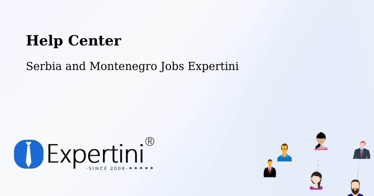 Help Center – Chapais - Serbia and Montenegro Jobs Expertini