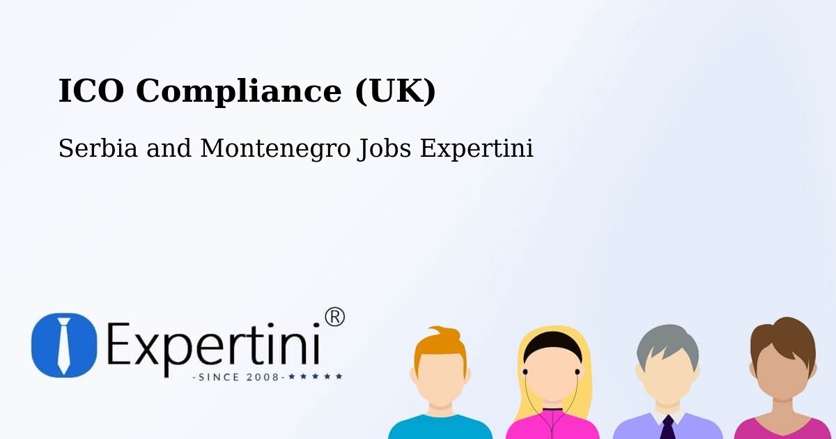 UK Data Protection & ICO Compliance – Chapais - Serbia and Montenegro Jobs Expertini