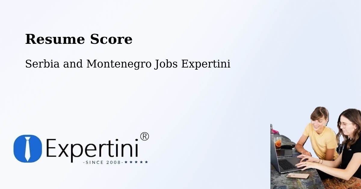 Resume Score & Job Description Match Tool – Chapais - Serbia and Montenegro Jobs Expertini
